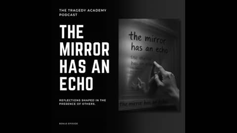 The Mirror Has an Echo: Reflections shaped in the presence of others.