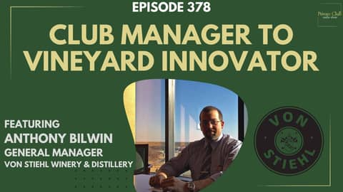 Former Club Manager to Vineyard and Wine Innovator w/ Anthony Bilwin - von Stiehl Winery Former Club Manager to Vineyard and Wine Innovator w/ Anthony Bilwin - von Stiehl Winery
