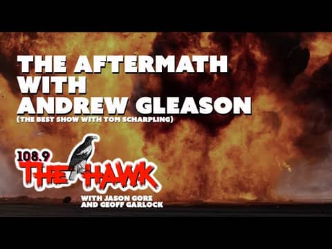 The Aftermath (with Andrew Gleason) FULL HAWK PODCAST