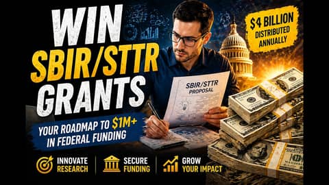 Win SBIR/STTR Grants: Your Roadmap to $1M+ in Federal Funding | Step-by-Step Guide