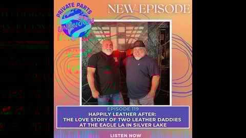 Happily Leather After: The Love Story of Two Leather Daddies at the Eagle LA in Silver Lake