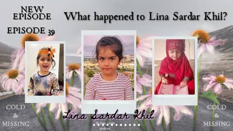 Cold and Missing: Lina Sardar Khil
