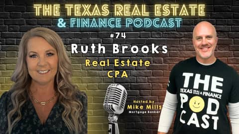 The Texas Real Estate & Finance Podcast: #74 Ruth Brooks CPA