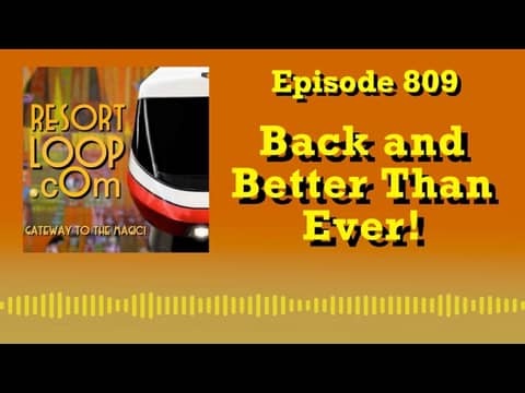 Back and Better Than Ever!  [Ep. 809]