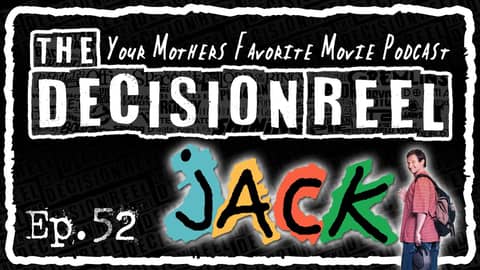 The Decision Reel EP. 52 Jack