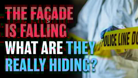 The Façade Is Falling, What Are They Really Hiding?