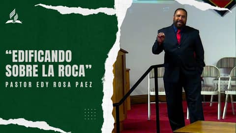 Pastor Edy Rosa Paez: "Edificando sobre la roca" | Reflexion