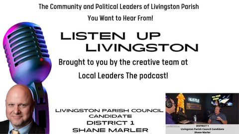 Shane Marler | Livingston Parish Council District 1 Candidate