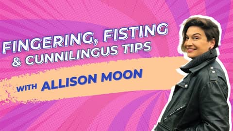 Fingering, Fisting & Cunnilingus Tips with Allison Moon - Private Parts Unknown, Ep 113