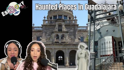 Haunted Places in Guadalajara Jalisco Mexico