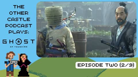 The Other Castle Podcast Playthrough Part 2