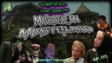 81: Murder In Munsterland (The Munsters Today Season 2)