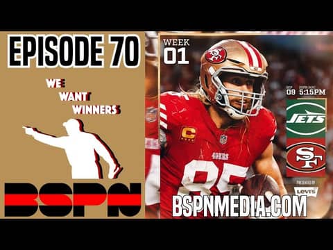 49ers Season Preview | NFL Week 1 | We Want Winners