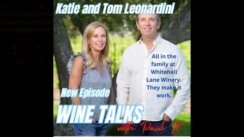 Whitehall Lane is a staple in the Napa Valley wine scene. Hear from the Leonardini brother/sister...