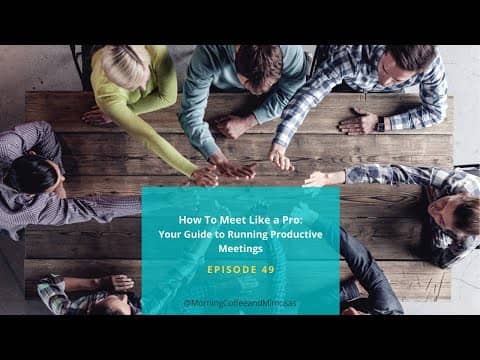How To Meet Like a Pro: Your Guide to Running Productive Meetings