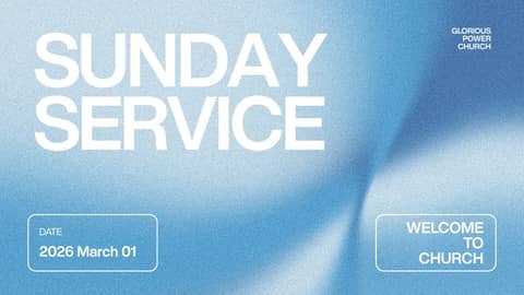 Sunday Service || Glorious Power Church Sunday Service || Glorious Power Church
