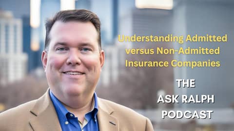 VIDEO VERSION - Understanding Admitted versus Non Admitted Insurance Companies