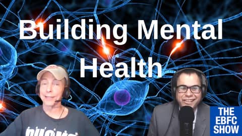 Building Mental Health (Suicide Prevention) | The EBFC Show 005 Building Mental Health (Suicide Prevention) | The EBFC Show 005