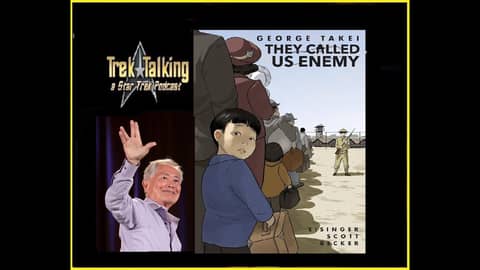 Trek Talking episode 622 - They Called Us Enemy book review #podcast #trektalking #startrek