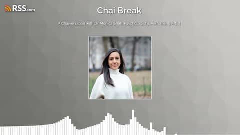 A Chaiversation with Dr. Monica Shah, Psychologist & Performing Artist A Chaiversation with Dr. Monica Shah, Psychologist & Performing Artist