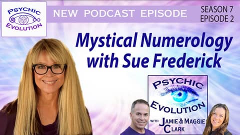 S7 Ep2: Mystical Numerology with Sue Frederick S7 Ep2: Mystical Numerology with Sue Frederick