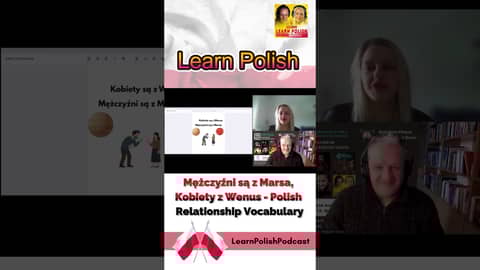 Mężczyźni są z Marsa, Kobiety z Wenus: Polish Relationship Vocabulary Part I Mężczyźni są z Marsa, Kobiety z Wenus: Polish Relationship Vocabulary Part I