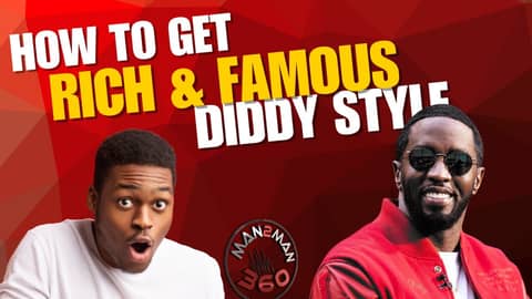 How To Get Rich and Famous Diddy Style