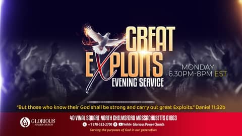 Day 342 Great Exploits Evening Service