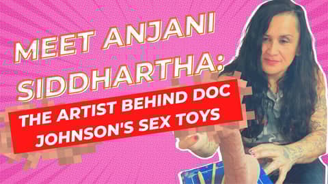 Meet Anjani Siddhartha  The Artist Behind Doc Johnson's Sex Toys