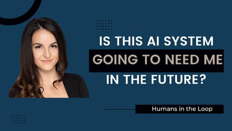 Is this AI System Going to Need Me in the Future?