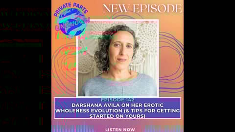 Darshana Avila on Her Erotic Wholeness Evolution (& Tips for Getting Started on Yours)