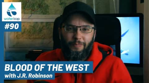 waterloop #90: Blood of the West with J.R. Robinson