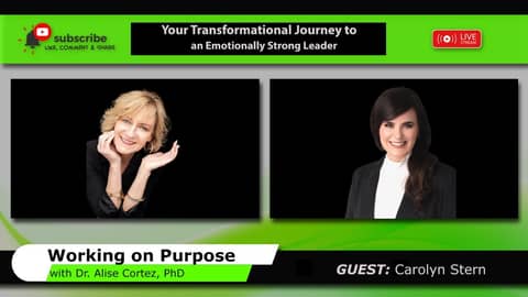 Your Transformational Journey to an Emotionally Strong Leader (Working on Purpose)