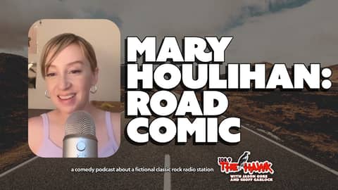 Mary Houlihan: Road Comic | 108.9 The Hawk
