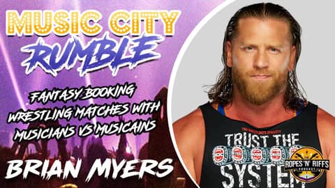 MUSIC CITY RUMBLE - Brian Myers Fantasy Books Musicians in Wrestling Matches! MUSIC CITY RUMBLE - Brian Myers Fantasy Books Musicians in Wrestling Matches!