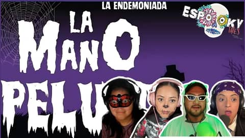 She was Possessed, a Story From La Mano Peluda