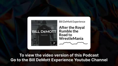 After the Royal Rumble the Road to WrestleMania | Bill DeMott Experience