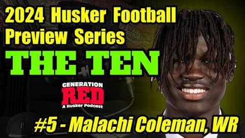 2024 Husker Football Preview Series | Episode 5 | MALACHI COLEMAN - Wide Receiver #huskerfootball 2024 Husker Football Preview Series | Episode 5 | MALACHI COLEMAN - Wide Receiver #huskerfootball