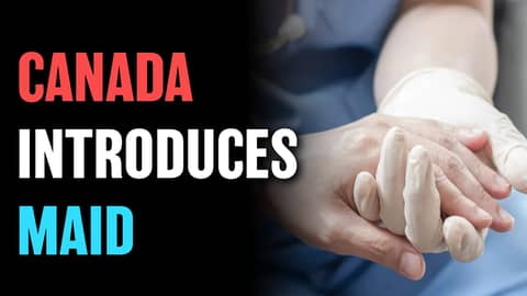 Canada Introduces MAID (Medical Assistance In Dying)