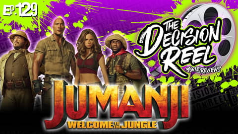 Ep.129 - Jumanji Welcome to the Jungle