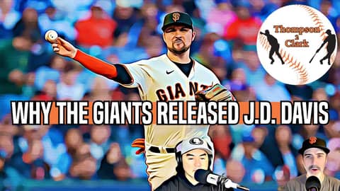 Why the #SFGiants released J.D. Davis | Thompson 2 Clark