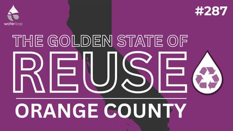 Ways Orange County Leads The Water World | The Golden State of Reuse