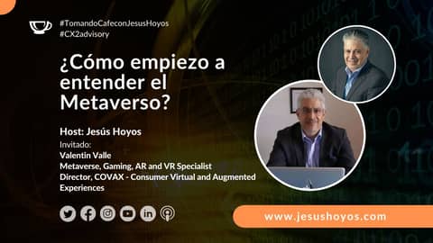 ¿Cómo empiezo a entender el Metaverso? #tomandocafeconjesushoyos