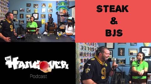 Steak & BJs | The Hangover Podcast EP.29