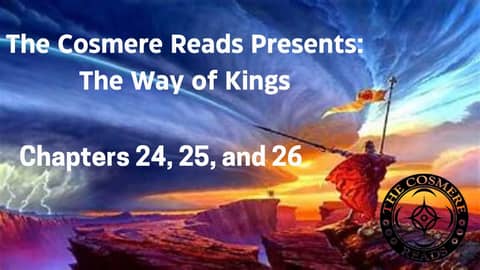 The Way of Kings: Chapters 24, 25, and 26 (Season 3, Episode 10)