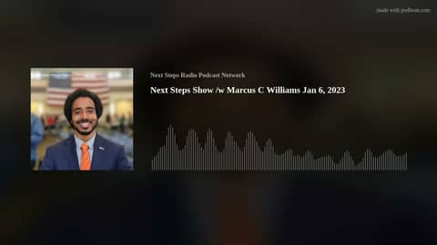 Next Steps Show /w Marcus C Williams Jan 6, 2023