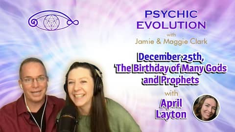 S4 EP16: December 25th The Birthday of Many Gods and Prophets with April Layton