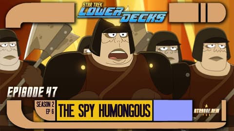 Star Trek Lower Decks: S02E06 - "The Spy Humongous" | Review & Recap