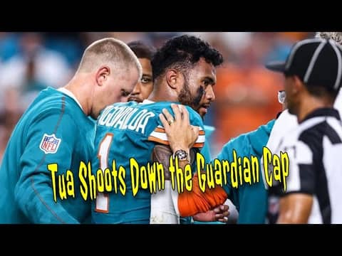 Tua Shoots Down the Guardian Cap