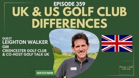 UK & US Golf Club Experiences w/ Leighton Walker